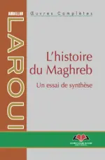 L’histoire du Maghreb – Un essai de synthèse